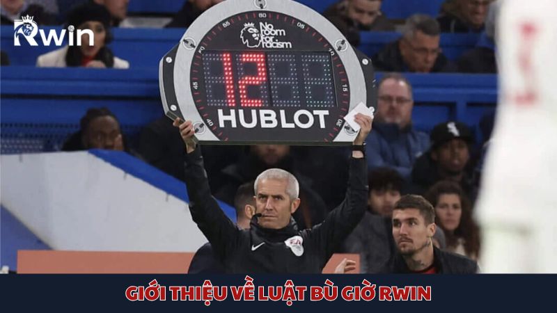 Bạn hiểu như thế nào về luật bù giờ mới Bl555?