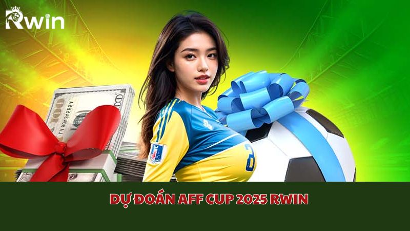 Dự đoán AFF Cup 2025 Bl555 về bốn đội tuyển tiềm năng chiến thắng