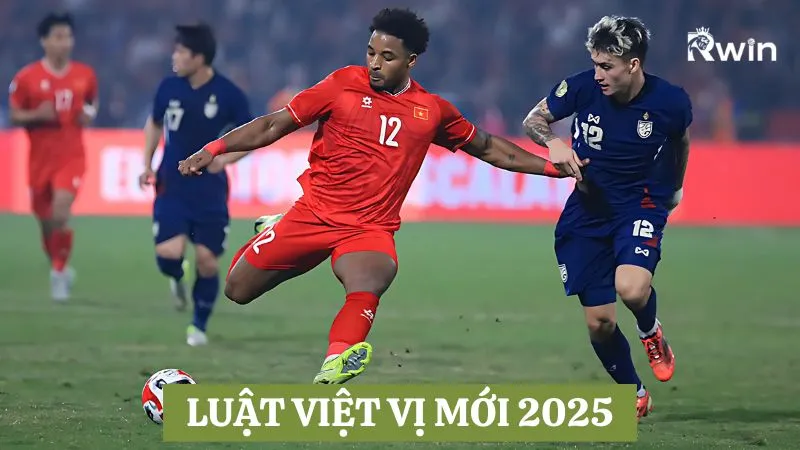 Luật việt vị mới được đưa ra và áp dụng trong các trận đấu